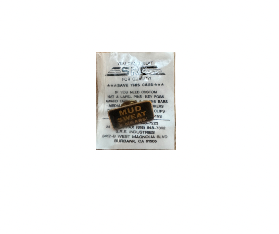 VINTAGE MUD SWEAT & MEARS Pins