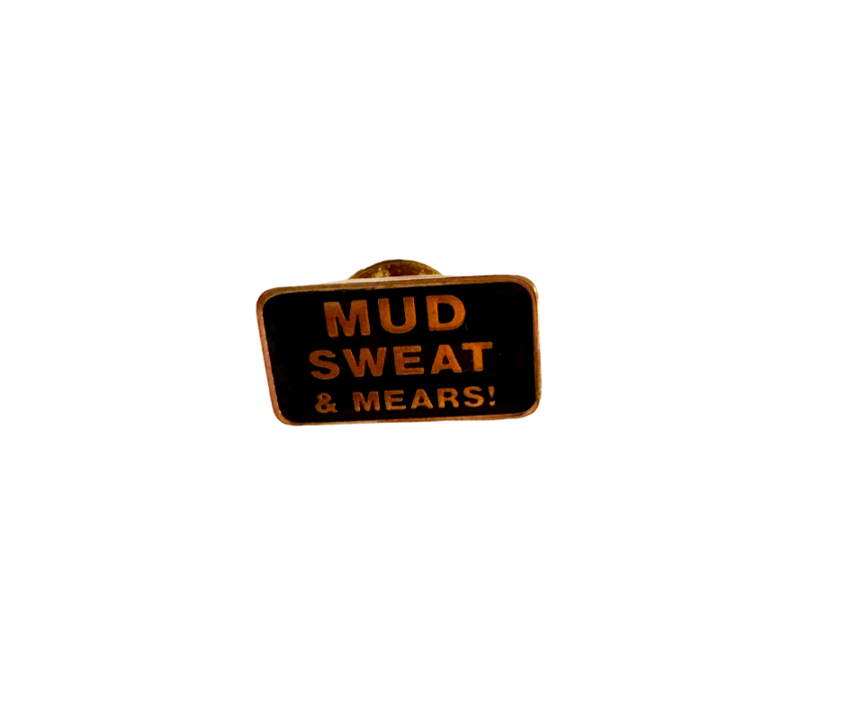 VINTAGE MUD SWEAT & MEARS Pins